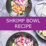 shirmp bowl recipe image for pinterest with 2 images stacked with text in the middle